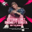 Esteban Lopez & Binomio Ft Soraya - Don't Go
