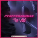 Pfeffermouse - The Void