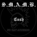 S.M.A.M.B. - Cash