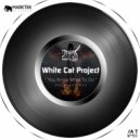 White Cat Project - You Know What To Do
