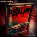 Murder The Psy - Redrum