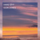 ICON JONES - HARD SPIT