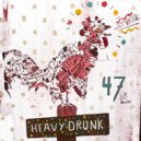 HeavyDrunk - 47lb Rooster