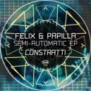 Felix, Papilla - Semi-Automatic