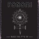 Ponomi - Wake the Fuck Up