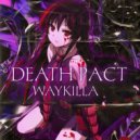 WAYKILLA - DEATH PACT
