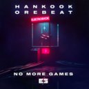 Hankook & Orebeat - No More Game