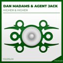 Dan Madams, Agent Jack - Higher & Higher