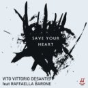 Vito Vittorio Desantis & Raffaella Barone - Save Your Heart (feat. Raffaella Barone)