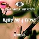 Sergio Pardo, Juan Medina, Metamates - Baby Im A Toxic