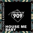 Dj Dove & Karmina Dai - House Me Baby