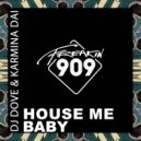 Dj Dove & Karmina Dai - House Me Baby (Original Mix)