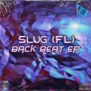 SluG (FL) - FEEL THE BEAT