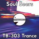 Soul Seers - TB-303 Trance