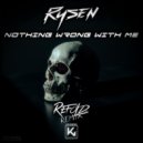 Rysen, Refold - Nothing Wrong With Me