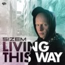 Sizem - Living This Way