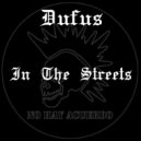 Dufus - In The Streets