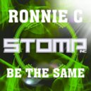 Ronnie C - Be The Same