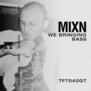 MixN - We Bringing Bass