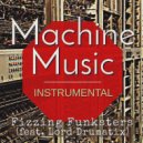 Fizzing Funksters & Lord Drumatix - Machine Music (feat. Lord Drumatix)
