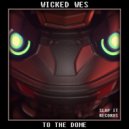 Wicked Wes - To The Dome