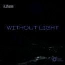iLLform feat Veronica Red - Without Light