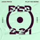 Jake Price - Play No More