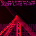 Zillin vs SarahXLR8 - Just Like That
