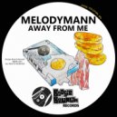 Melodymann - Away From Me