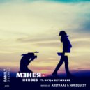 ME & her feat Sutja Gutierrez - Heroes