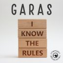 Garas - I Know The Rules