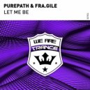 Purepath & Fra.Gile - Let Me Be