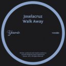 Joselacruz - Walk Away
