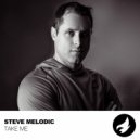 Steve Melodic - Take Me