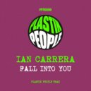 Ian Carrera - Fall Into You