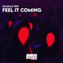 Shakas Way - Feel It Coming