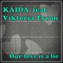 KAIDA & Viktoria Tyron - Our love is a lie