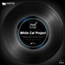 White Cat Project - Welcome To The Club