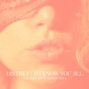 DISTRKT feat. Ruti Celli & Kaaren Styles - To Know You All