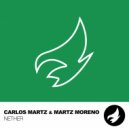 Carlos Martz & MARTZ Moreno - Nether