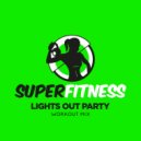 SuperFitness - Lights Out Party