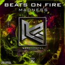 Beats On Fire - Madness