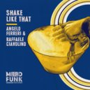 Angelo Ferreri, Raffaele Ciavolino - Shake Like That