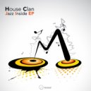 House Clan - Go In Jazz