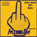 John Wolf, Zyta - F*cking Day