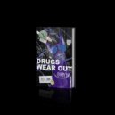BNYN - Drugs Wear Out