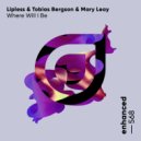 Lipless & Tobias Bergson & Mary Leay - Where Will I Be