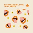 Gui Baracchini & ETTA - Tus Labios