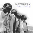 Matrosov - Bali mix