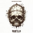 SHIFT+X - Time Out